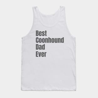 Best Coonhound Dad Ever Tank Top